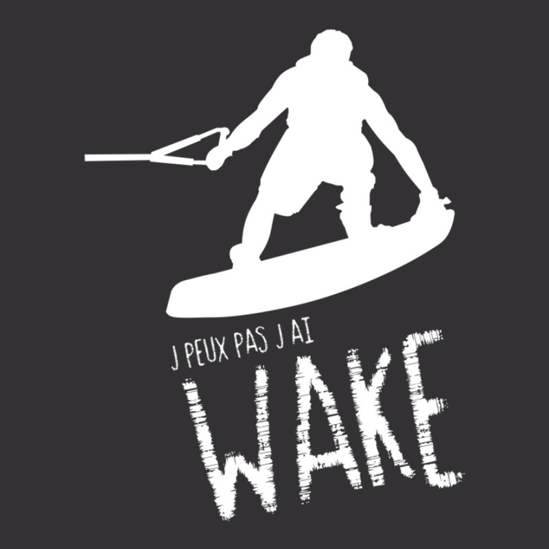 Je Peux Pas J'ai Wake French Wakeboarding Vintage Hoodie | Artistshot