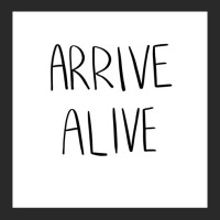 Arrive Alive Printed Hat | Artistshot