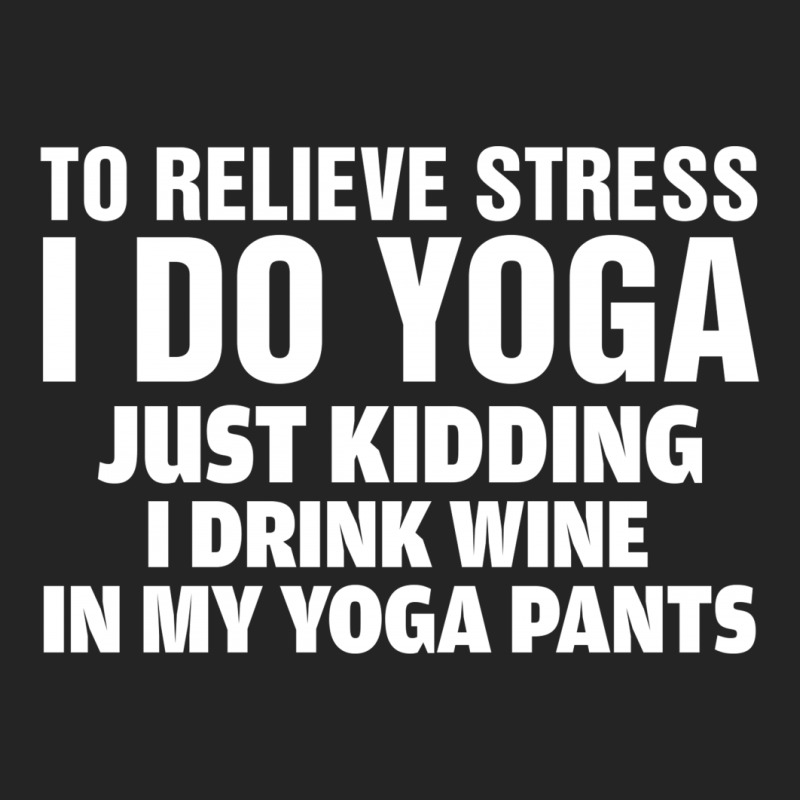 To Relieve Stress I Do Yoga 3/4 Sleeve Shirt | Artistshot
