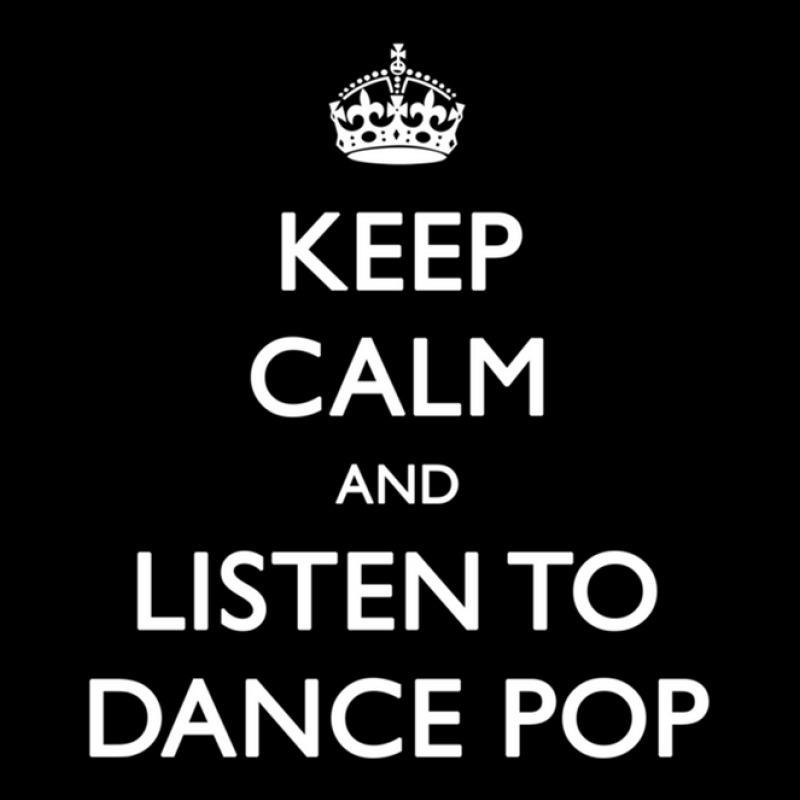 Keep Calm And Listen To Dance Pop 1 Long Sleeve Shirts | Artistshot