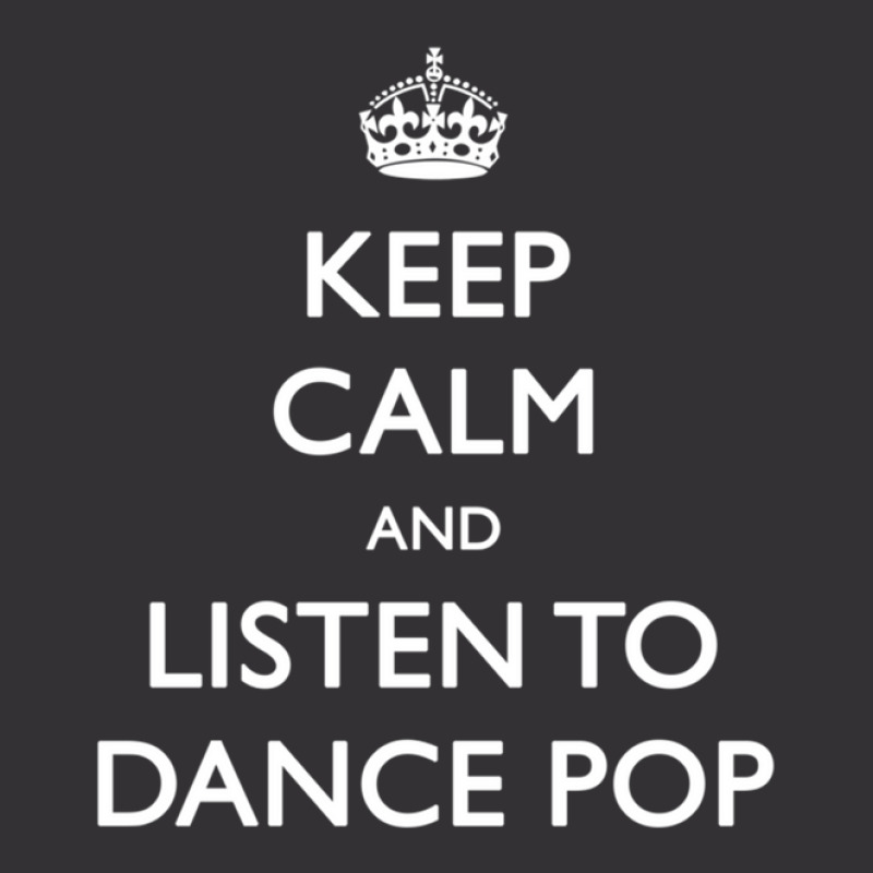 Keep Calm And Listen To Dance Pop 1 Vintage Hoodie And Short Set | Artistshot