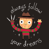 Always Follow Your Dreams T Shir Tank Top | Artistshot