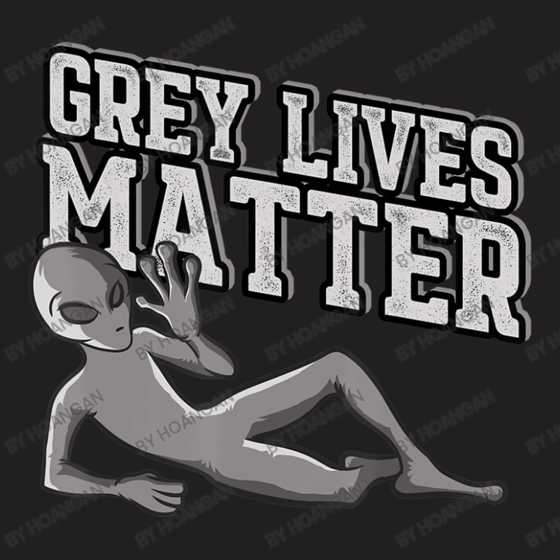 Grey Lives Matter Creepy Ufo Space Alien T-shirt | Artistshot