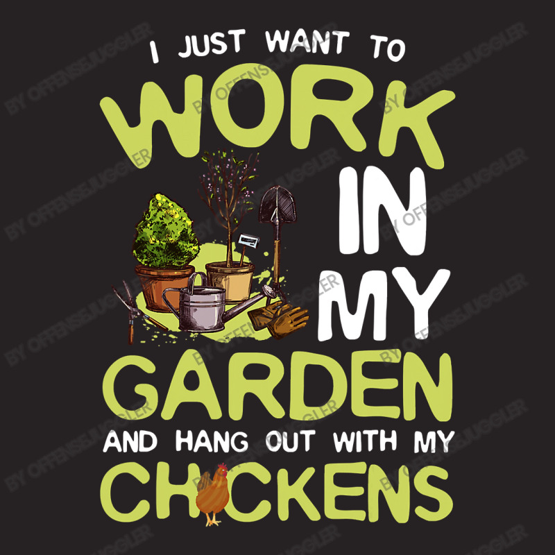 Chicken Cock I Just Want To Work In My Garden And Hang Out Chicken Quo Vintage Cap by offensejuggler | Artistshot