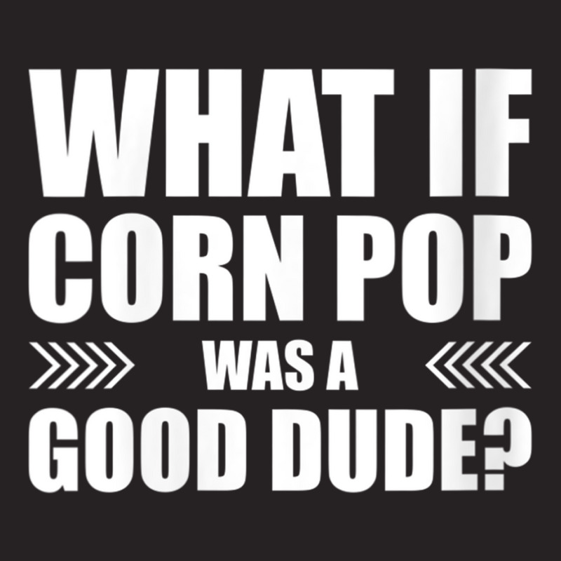 Womens What If Corn Pop Was A Good Dude V Neck T Shirt Vintage Cap | Artistshot