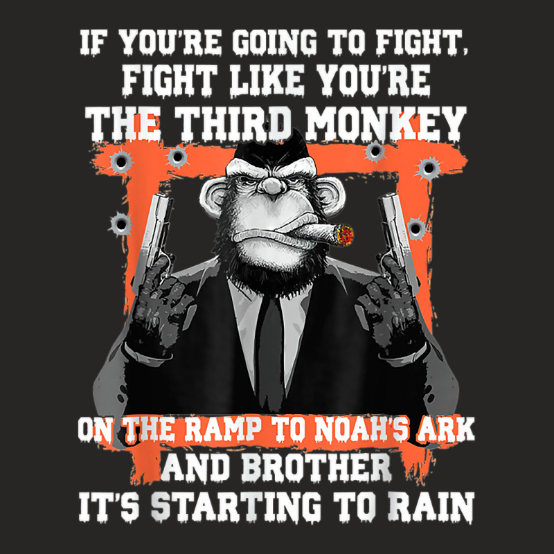 If You're Going To Fight Fight Like You're The Third Monkey T Shirt Ladies Fitted T-Shirt by cm-arts | Artistshot