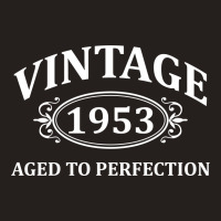 Vintage 1953 Aged To Perfection Tank Top | Artistshot