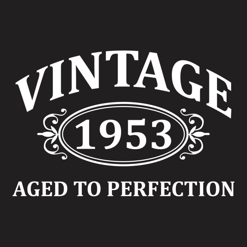 Vintage 1953 Aged To Perfection T-shirt | Artistshot