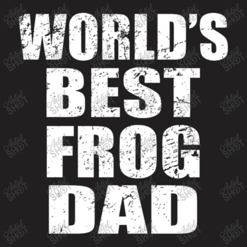 World's Best Frog Dad T-shirt | Artistshot