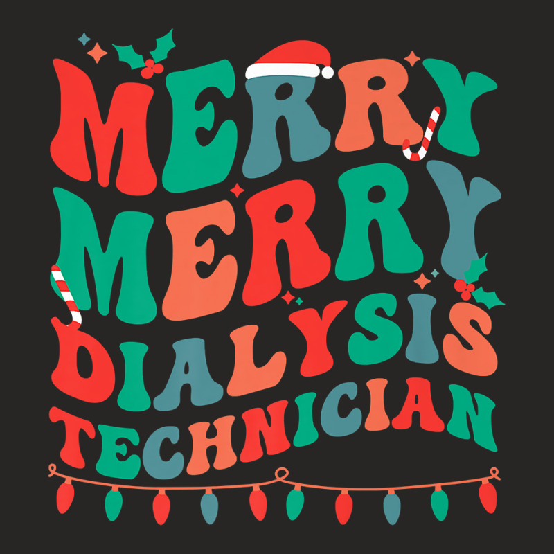 Merry Dialysis Technician Christmas Dialysis Tech Xmas Party Premium T Ladies Fitted T-Shirt by zhypuhomata | Artistshot