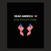 Dear America Sorry About Josh Hawley Dead Graphic Ladies Fitted T-shirt | Artistshot