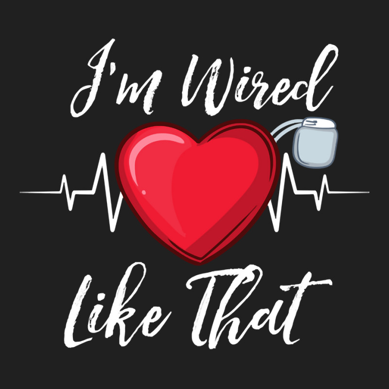 I'm Wired Like That Pacemakers For Cardiac Survivors Pullover Hoodie Ladies Polo Shirt | Artistshot