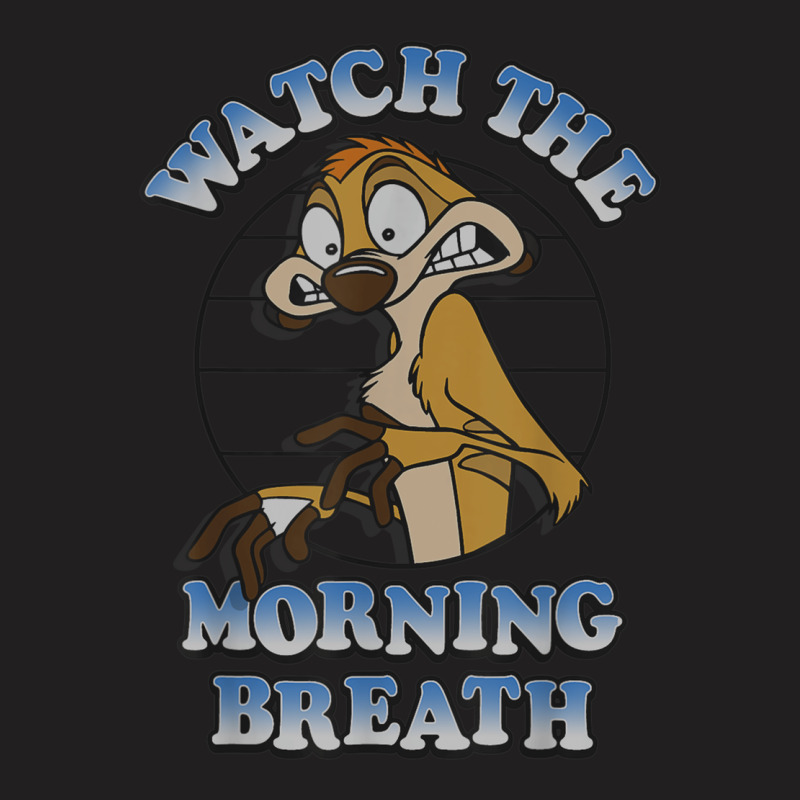 Funny Lion And King Timon Watch The Morning Breath T-Shirt by althubich | Artistshot