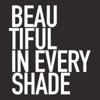 Beautiful In Every Shade Uplifting Positive Slogan Racerback Tank | Artistshot