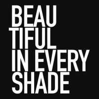 Beautiful In Every Shade Uplifting Positive Slogan Crop Top | Artistshot