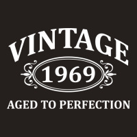 Vintage 1969 Aged To Perfection Tank Top | Artistshot