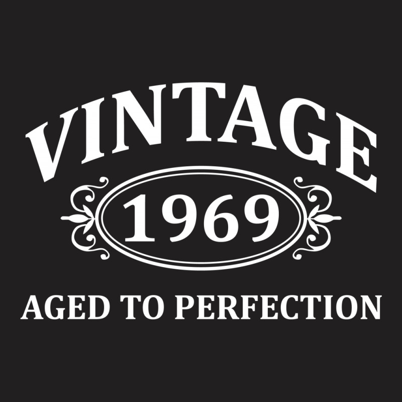 Vintage 1969 Aged To Perfection T-shirt | Artistshot