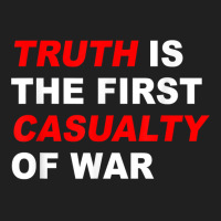 Truth Is The First Casualty Of War T Shirt Ladies Polo Shirt | Artistshot