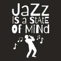 Jazz Is A State Of Mind Ladies Fitted T-shirt | Artistshot