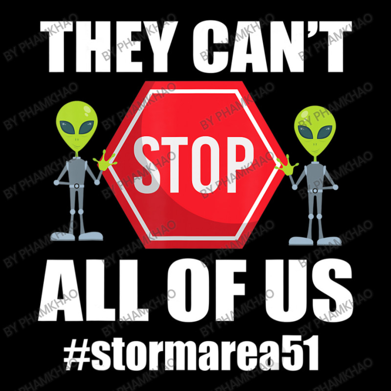 They Cant Stop All Of Us Storm Area 51 Alien Awareness Pocket T-Shirt by phamkhao | Artistshot