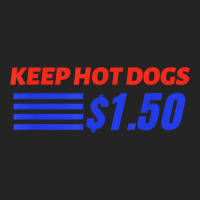 Keep Hot Dogs $1.50 T Shirt 3/4 Sleeve Shirt | Artistshot