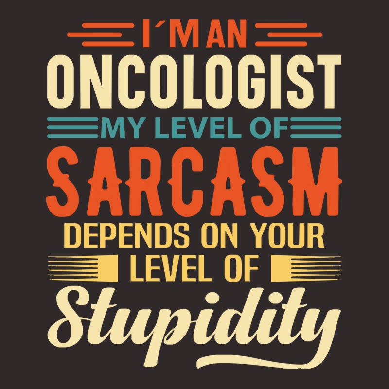 Oncologist I'm An Oncologist Racerback Tank by kelpfee | Artistshot