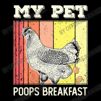 Chicken Cock My Pet Poops Breakfast Retro Eggs Farmer Chicken Lover 22 Pocket T-shirt | Artistshot