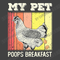 Chicken Cock My Pet Poops Breakfast Retro Eggs Farmer Chicken Lover 22 Vintage T-shirt | Artistshot