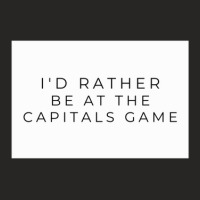 I'd Rather Be At The Capitals Game Ladies Fitted T-shirt | Artistshot