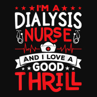 I'm A Dialysis Nurse I Love A Good Thrill Kidney Dialysis T Shirt Crop Top | Artistshot