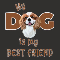 Cavalier King Charles Spaniel My Dog Is My Best Friend ( Cavalier King Champion Hoodie | Artistshot