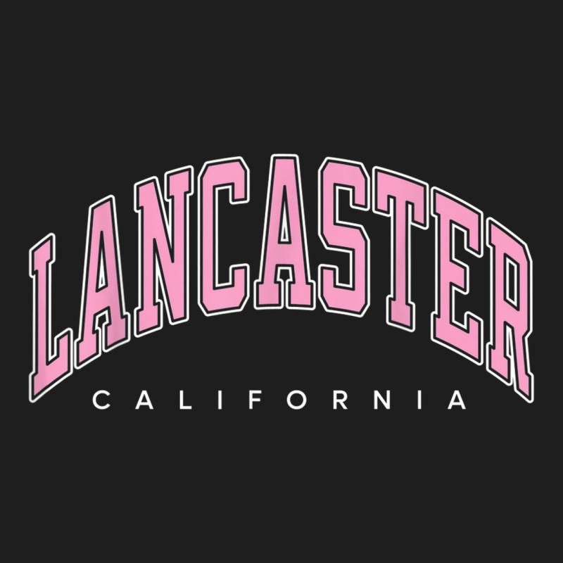 Lancaster California Ca Varsity Style Pink Text Classic T-shirt | Artistshot