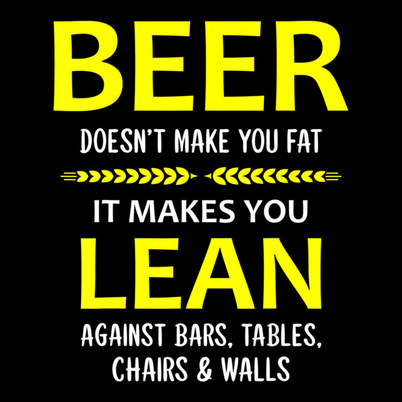 Beer Doesn't Make You Fat It Makes You Lean Against Bars Legging by cm-arts | Artistshot