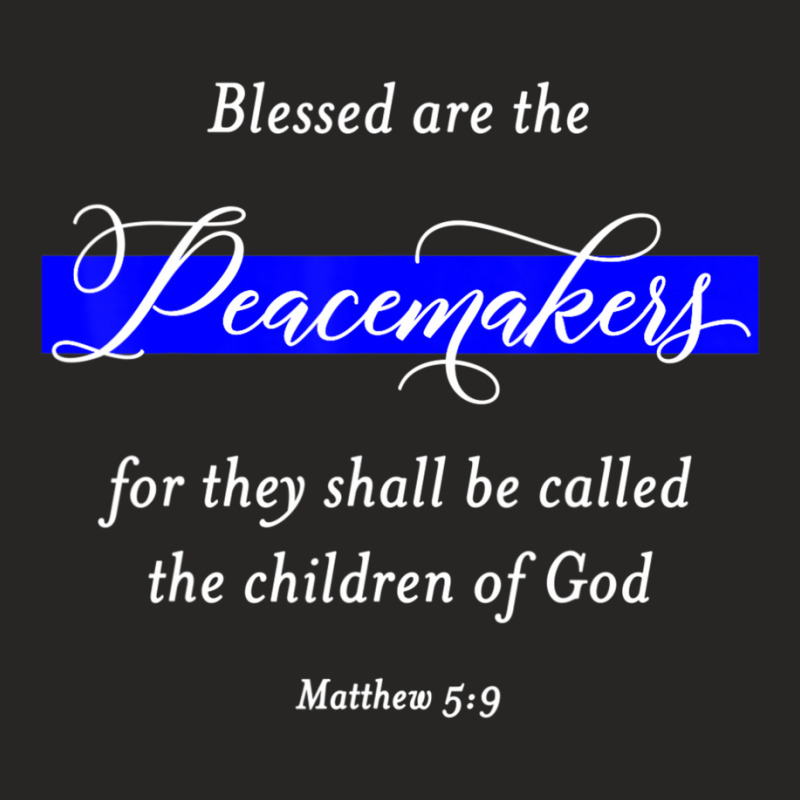 Blessed Are The Peacemakers Matthew 59 Police Ladies Fitted T-shirt | Artistshot