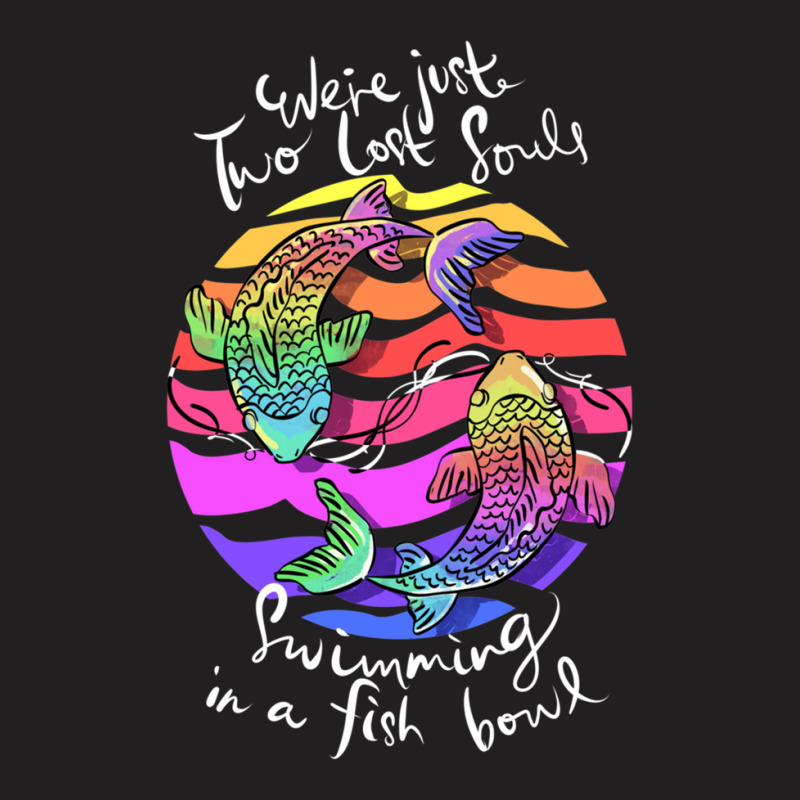 We're Pink Just Two Lost Souls Swimming In A Fish Bowl Floyd T-shirt | Artistshot