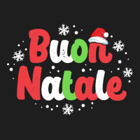 Buon Natale Italy Pride Xmas Holiday Italian Christmas Sweatshirt Classic T-shirt | Artistshot