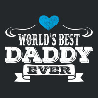 World's Best Daddy Ever Crewneck Sweatshirt | Artistshot