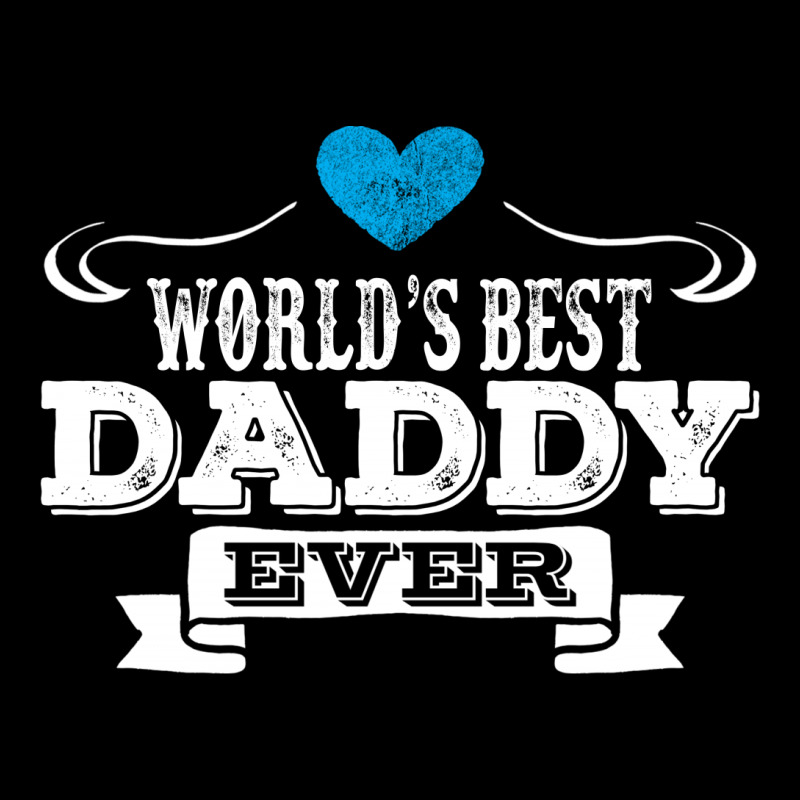World's Best Daddy Ever Zipper Hoodie | Artistshot