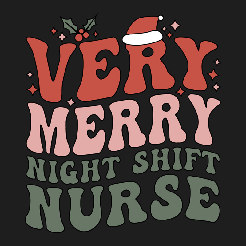 Merry Night Shift Nurse Christmas Night Shift Nursing Xmas Pullover Ho Classic T-shirt | Artistshot