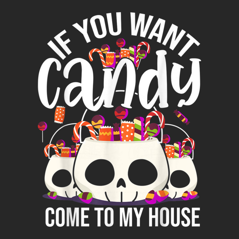 If You Want Candy Come To My House Funny Halloween Men's T-shirt Pajama Set | Artistshot