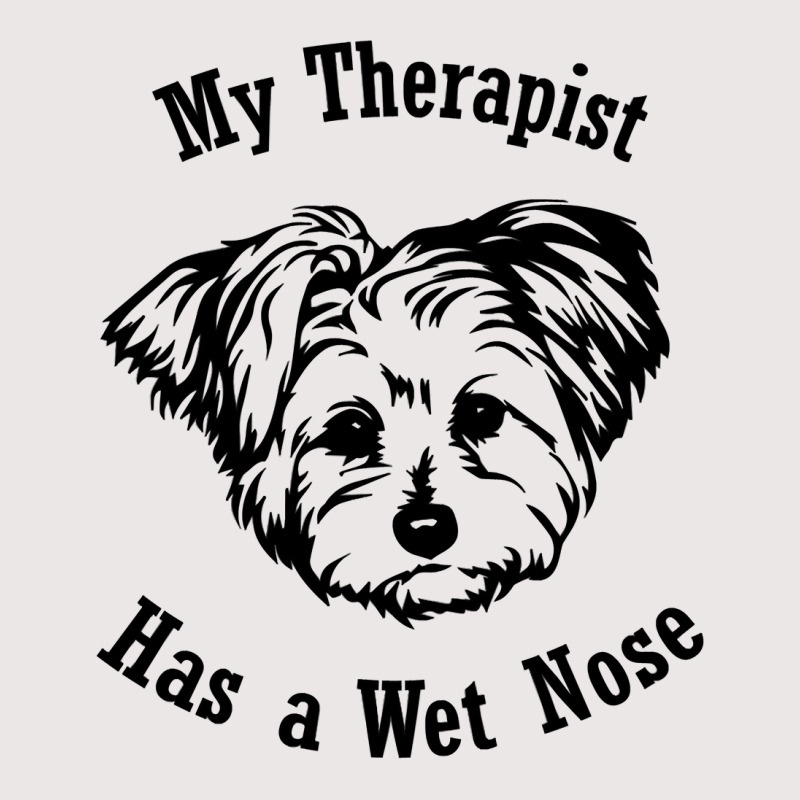 Morkie Dog My Therapist Has A Wet Nose Sweatshirt Pocket T-Shirt by pofijinashu | Artistshot