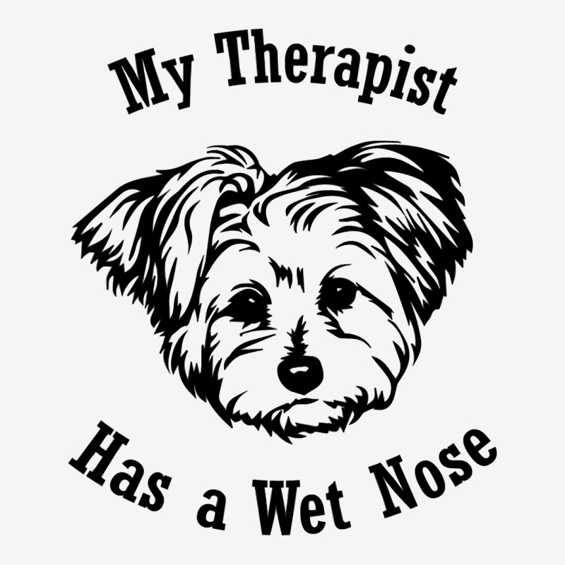 Morkie Dog My Therapist Has A Wet Nose Sweatshirt Classic T-shirt by pofijinashu | Artistshot