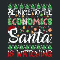 Be Nice To Economics Santa Is Watching Economics Christmas Pullover Ho Women's Triblend Scoop T-shirt | Artistshot