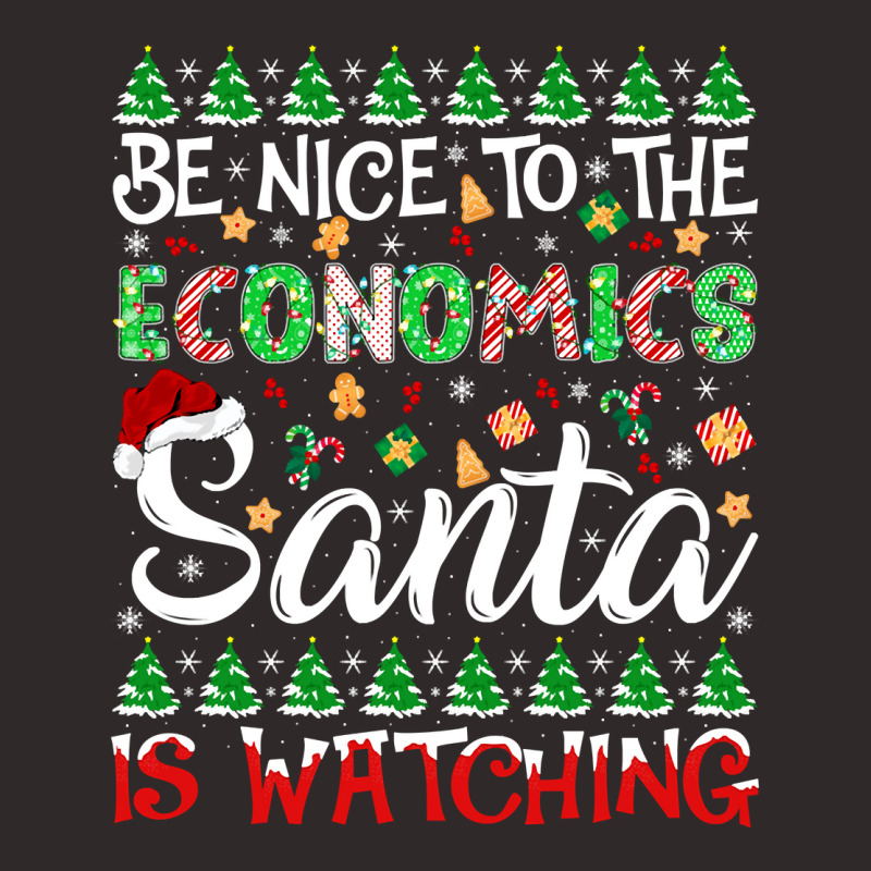 Be Nice To Economics Santa Is Watching Economics Christmas Pullover Ho Racerback Tank by cm-arts | Artistshot