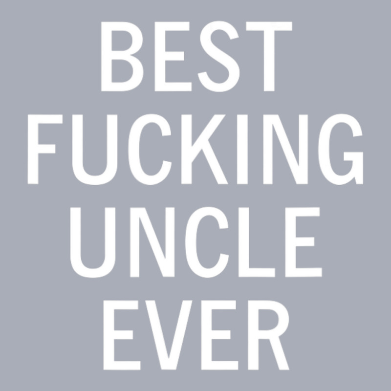 Mens Sarcastic, Best Fucking Uncle Ever, Funny, Joke, Family Tank Dress by cm-arts | Artistshot