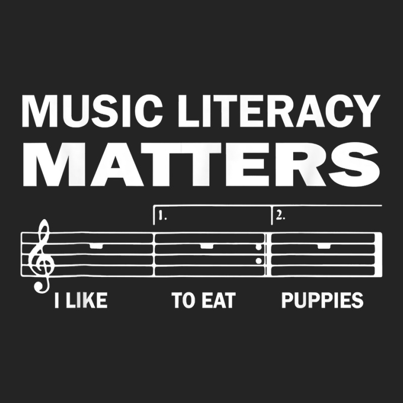 Music Literacy Matters I Like To Eat Puppies Funny Quote T Shirt 3/4 Sleeve Shirt by pofijinashu | Artistshot