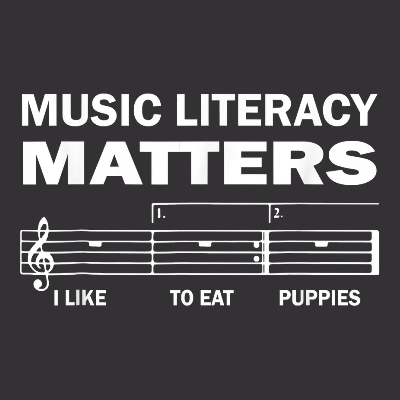 Music Literacy Matters I Like To Eat Puppies Funny Quote T Shirt Vintage Hoodie And Short Set by pofijinashu | Artistshot