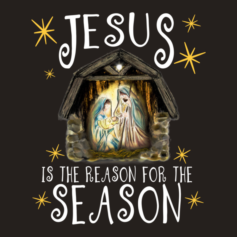 Christmas Nativity Jesus Is The Reason For The Season Manger Tank Top by behindcedar22 | Artistshot