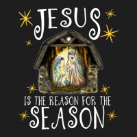 Christmas Nativity Jesus Is The Reason For The Season Manger Classic T-shirt | Artistshot