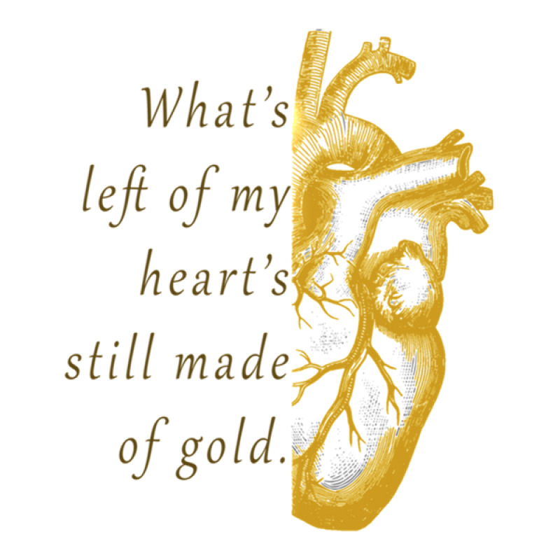 What's Left Of My Heart's Still Made Of Gold Sticker | Artistshot